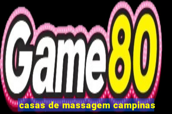 casas de massagem campinas